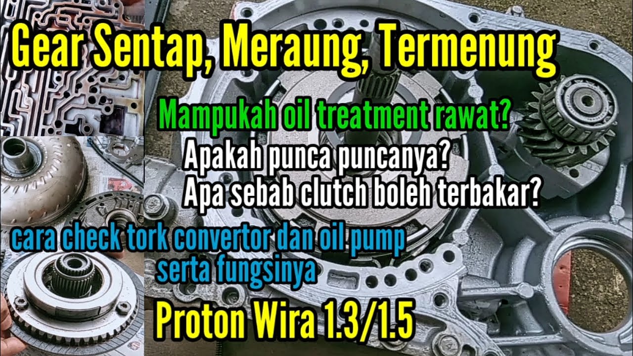Kenapa gearbox auto sentap, gear meraung, termenung | susah masuk gear