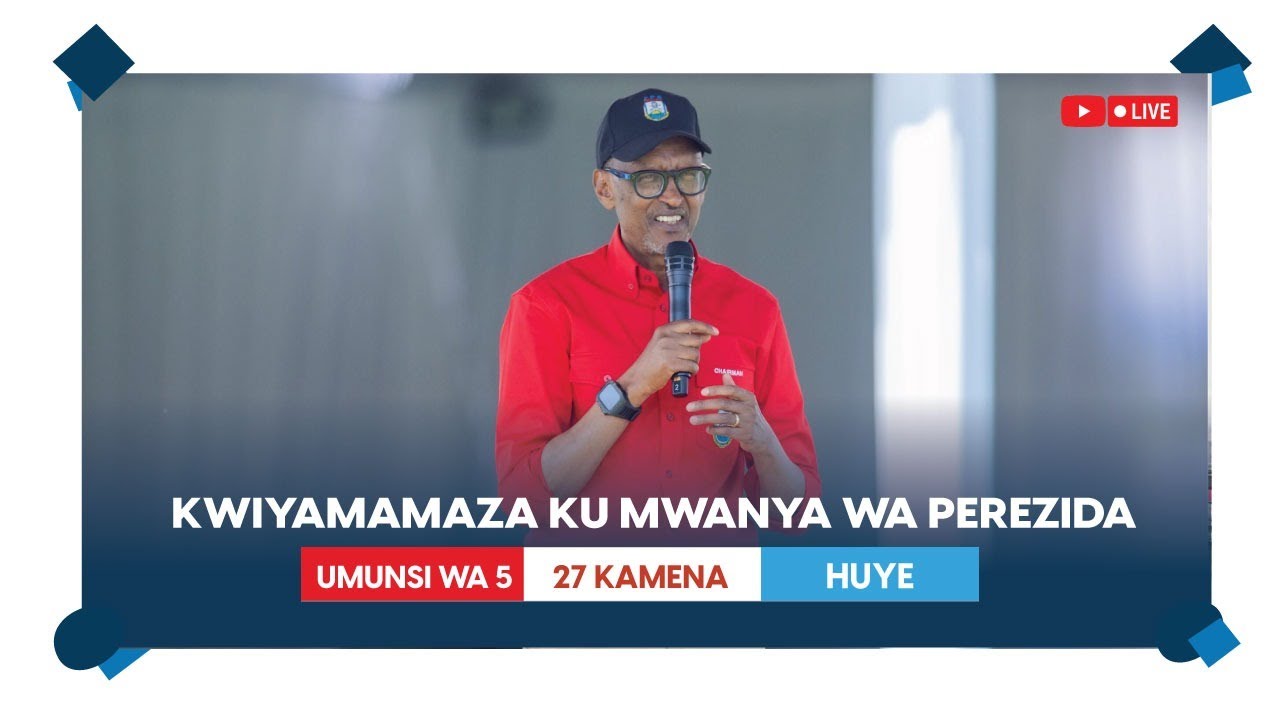 Kurikira igikorwa cyo kwiyamamaza ku mwanya wa Perezida cy'Umukandida wa FPR Inkotanyi |  Huye