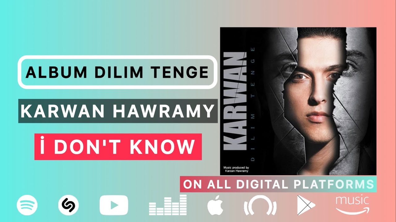 Karwan Hawramy - I Don't Know