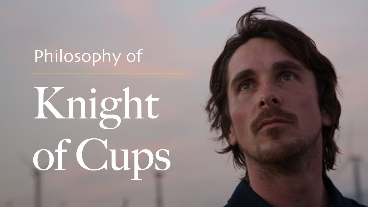 Philosophy of Knight of Cups (2015)