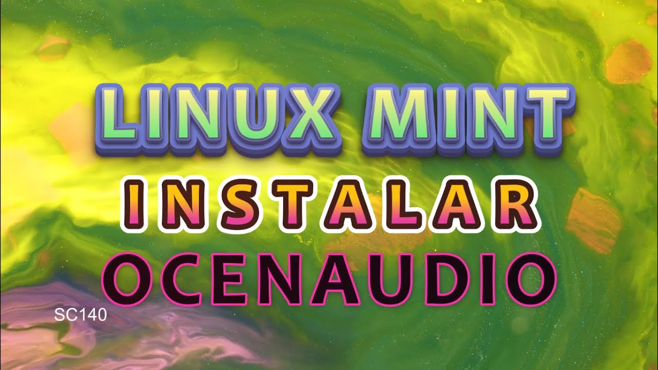 Linux Mint: Instalar Ocenaudio.