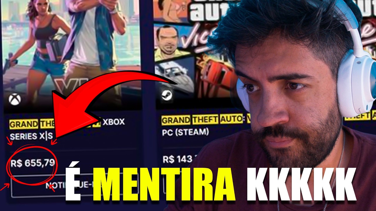 É MENTIRA QUE GTA VI VAI SAIR A 655 REAIS KKKKKKKKKKKKK
