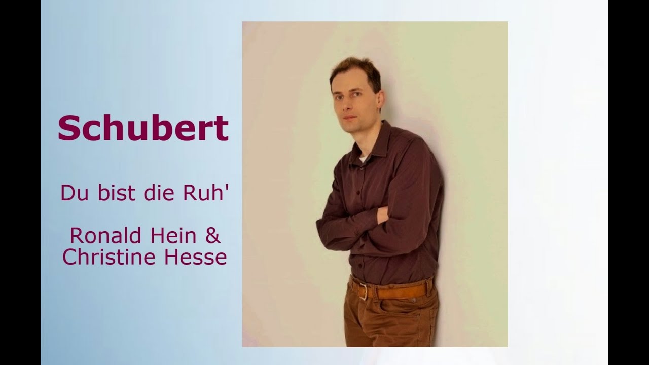 Schubert: Du bist die Ruh' Ronald Hein & Christine Hesse live HD