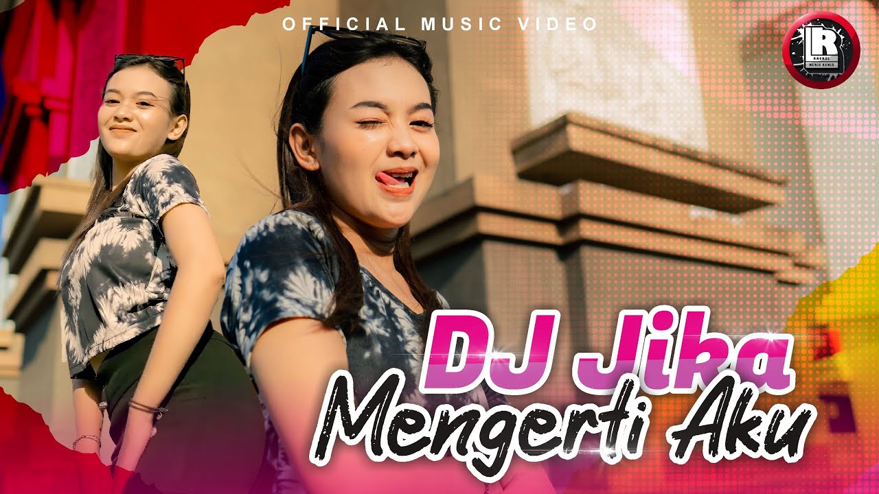 DJ Jika Mengerti Aku X DJ Rackel X Anggi Setya [Official REMIX Video]