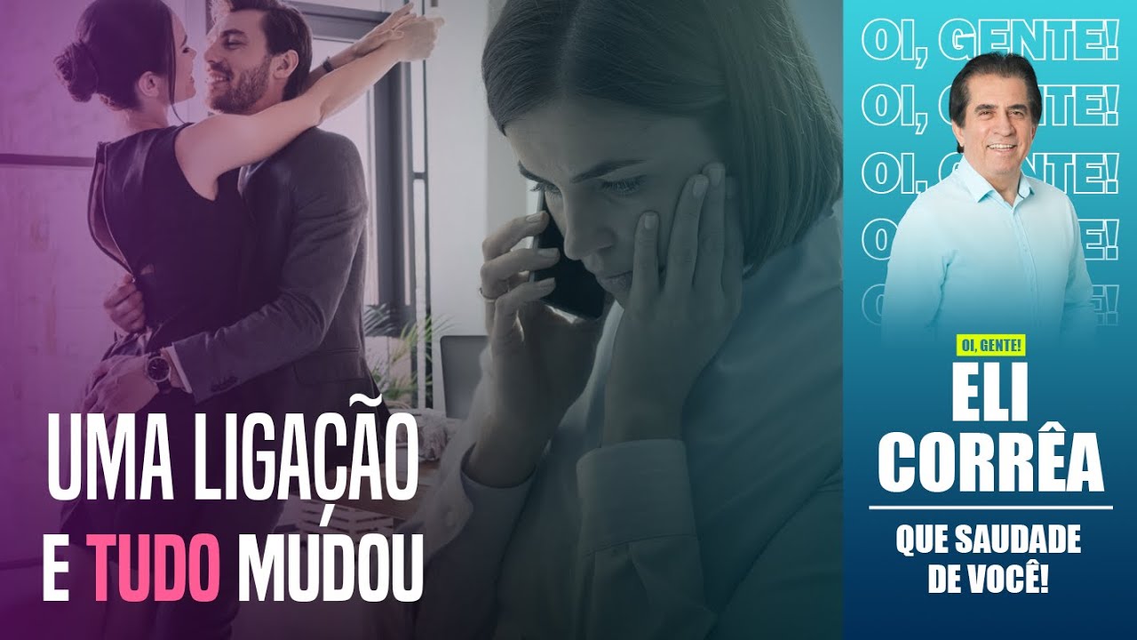 Uma ligação e tudo mudou | Eli Corrêa Oficial |