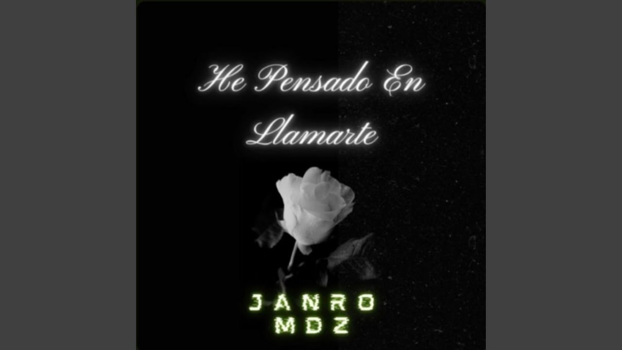 He Pensado En Llamarte