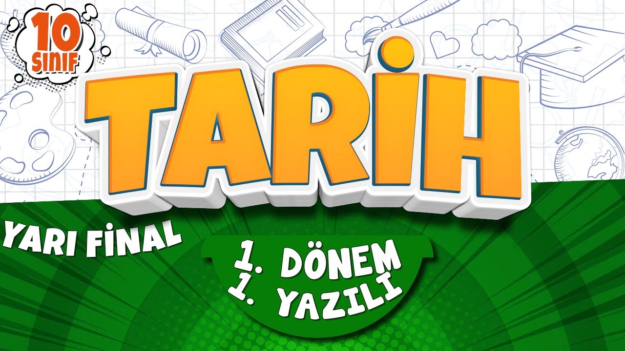 10. SINIF TARİH YAZILI HAZIRLIK | 1. Dönem 1. Yazılı - Yarı Final | 2026