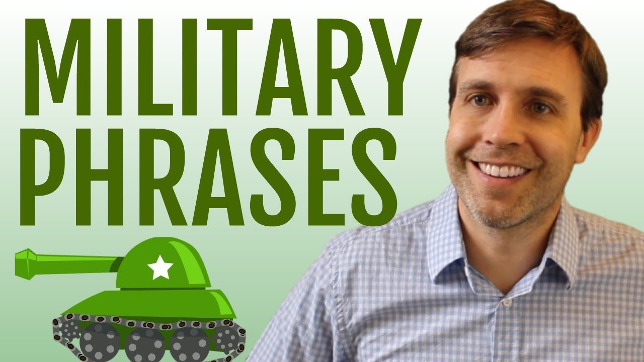 Military Idioms & Expressions that YOU Can Use