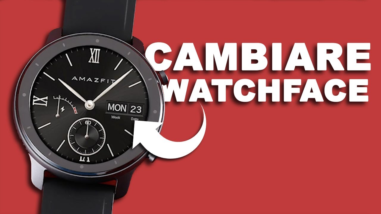 Cambiare watchface Amazfit: guida SEMPLICE e FUNZIONANTE | Luca Crocco