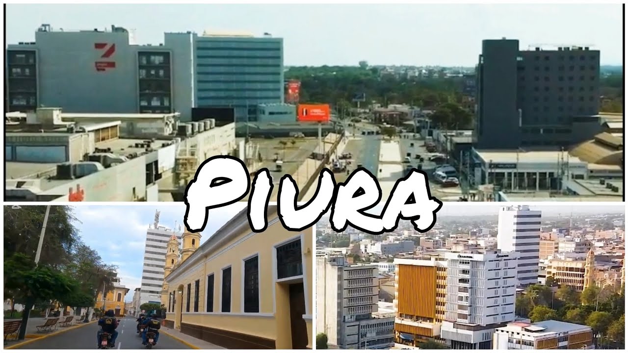 Piura 2025 - La segunda ciudad más desarrollada del norte del Perú 🇵🇪