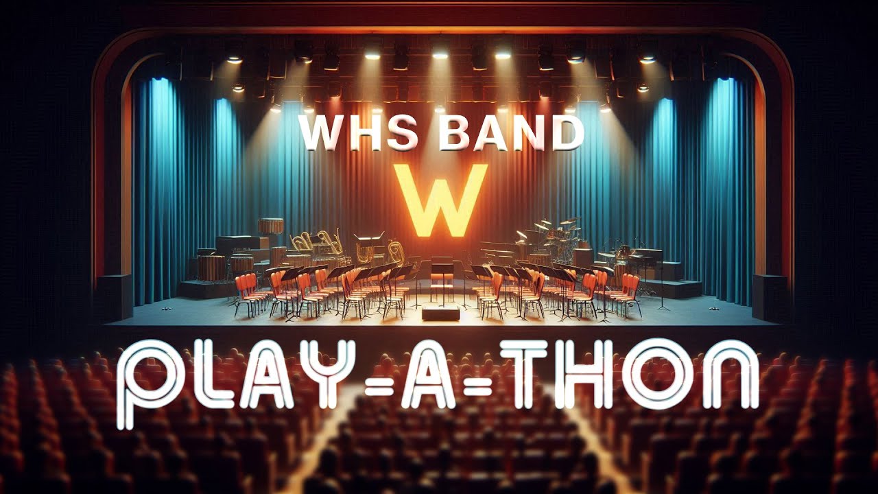 WHS Band Play-A-Thon!