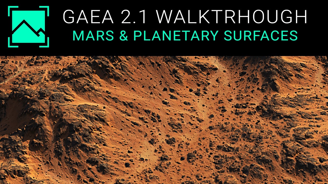 Gaea 2 Tutorial - Mars & Planetary Surfaces
