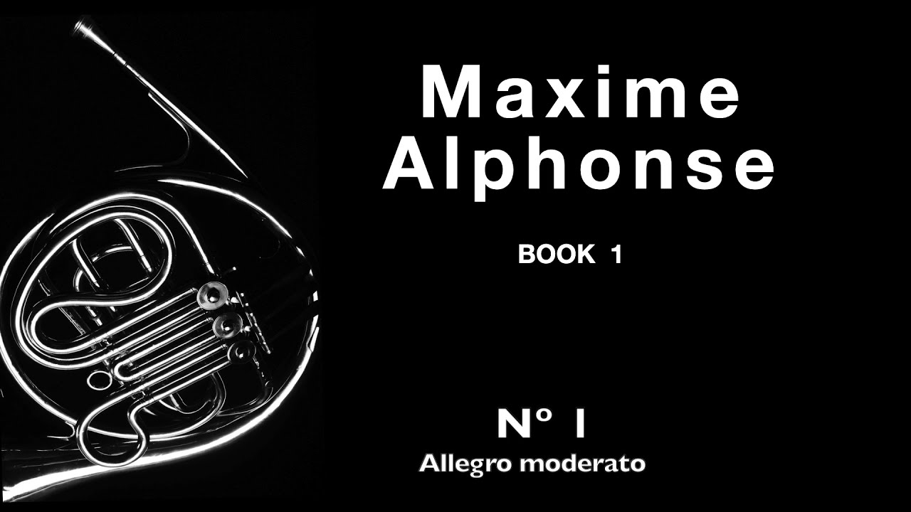 Maxime-Alphonse I nº 1, Allegro moderato, Horn solo