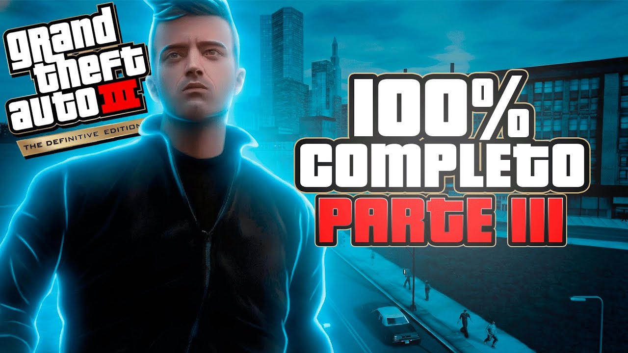 🏛️ GTA III (DEFINITIVE EDITION) 🏛️ - 100% COMPLETO (Parte 3)