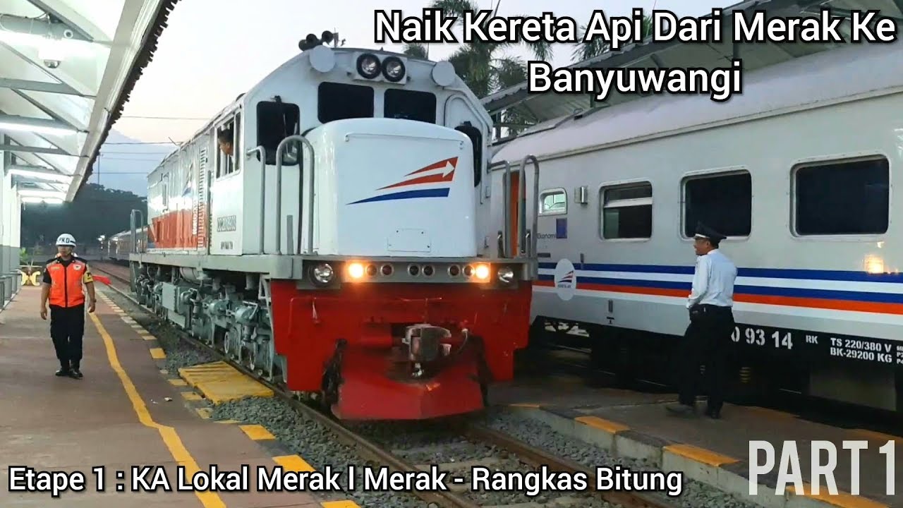 Naik Kereta Dari Merak To Banyuwangi l Etape 1 Naik KA Lokal Merak l Merak - RangkasBitung.