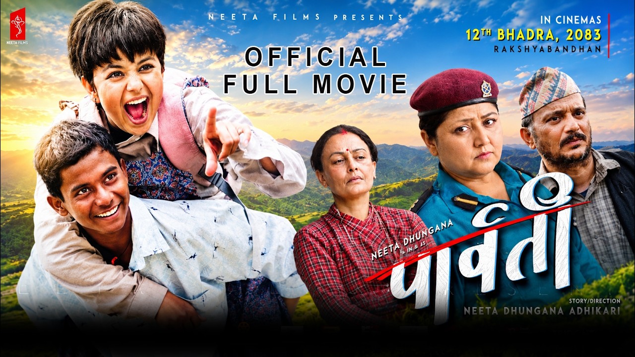 PARVATI || Official Movie 2026 || Neeta Dhungana Adhikari, Ashok Darji, Deepa Shree Niraula