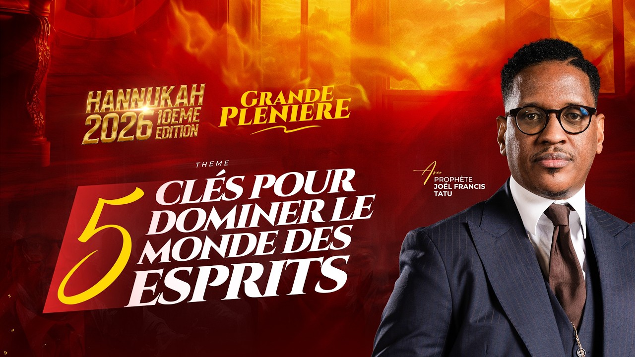 JOUR 38 : 5 CLÉS POUR DOMINER LE MONDE DES ESPRITS AVEC LE PROPHÈTE JOEL FRANCIS TATU