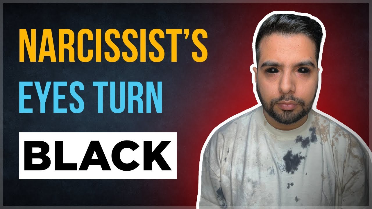 Why Does a Narcissist's Eyes turn Black?
