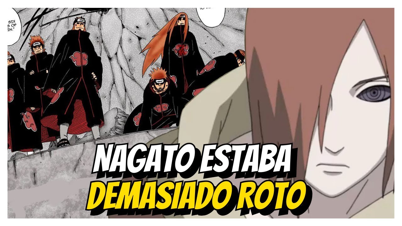 Nagato Uzumaki estaba COMPLETAMENTE ROTO