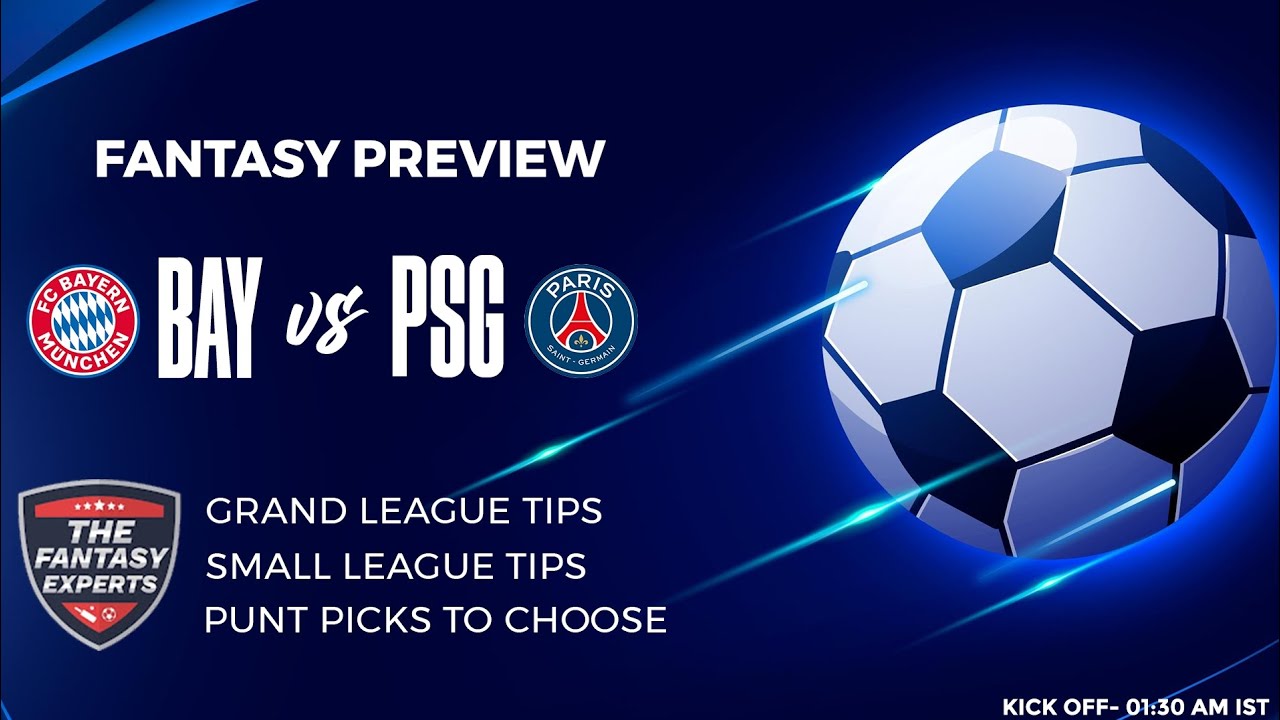 BAY vs PSG Fantasy Team | Bayern Munich vs Paris Saint Germain Fantasy Team | Fantasy Tips & Teams