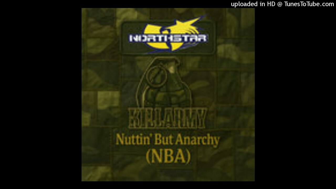 Northstar - Nuttin' But Anarchy (NBA) Ft. Killarmy