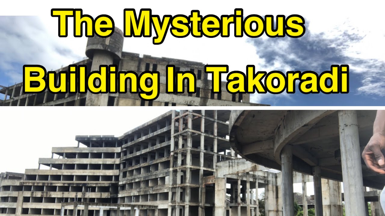 The Mysterious Building In Takoradi - Ghana