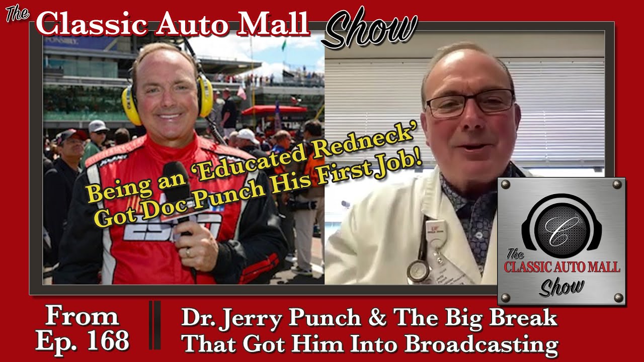 Being an 'Educated Redneck' Got Doc Punch His Big Break in Commentating! Classic Auto Mall Show!