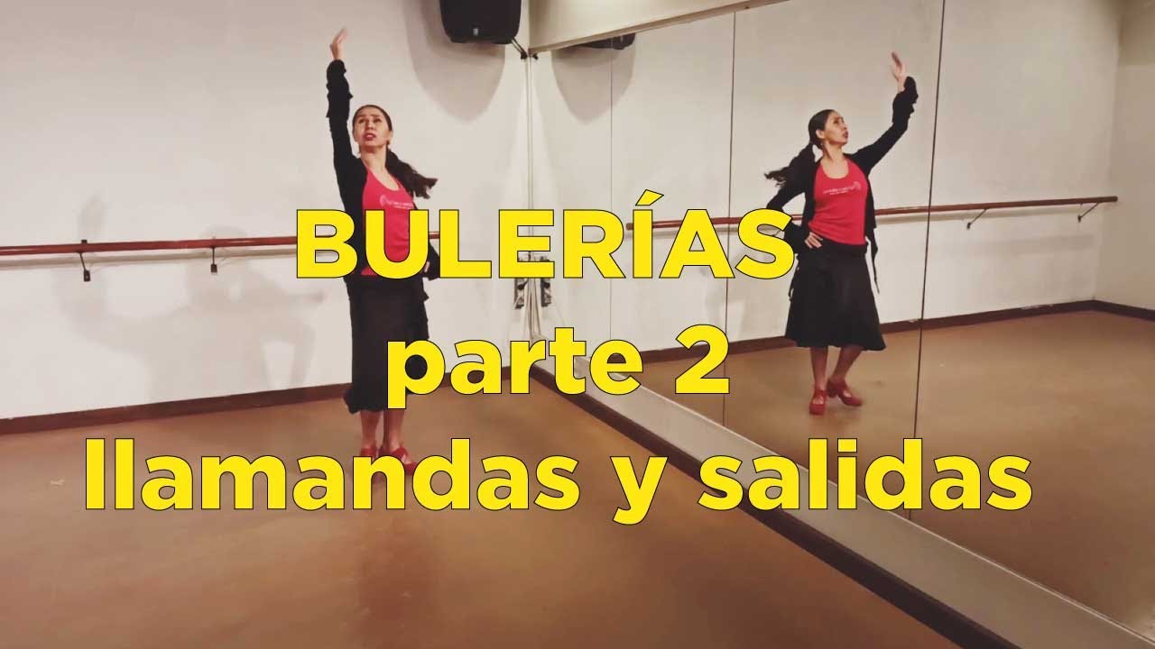 TUTORIAL DE BAILE POR BULERÍAS: p2, llamadas y salidas