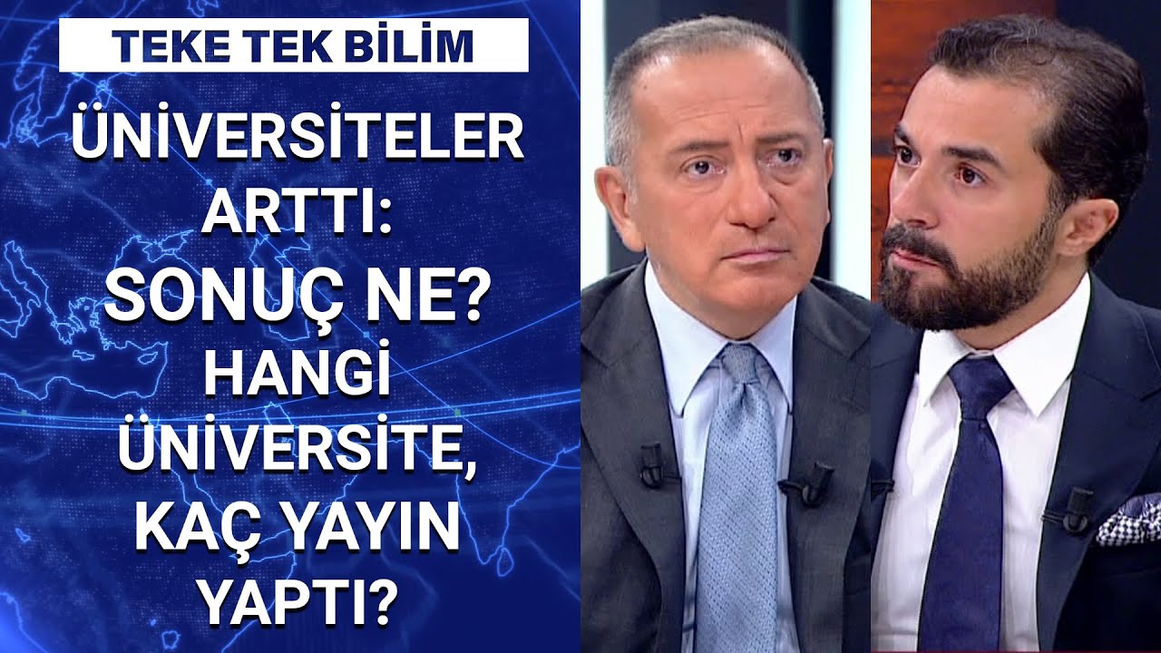 Türkiye'de üniversitelerin bilim dünyasında yeri ne? | Teke Tek Bilim - 16 Ağustos 2020