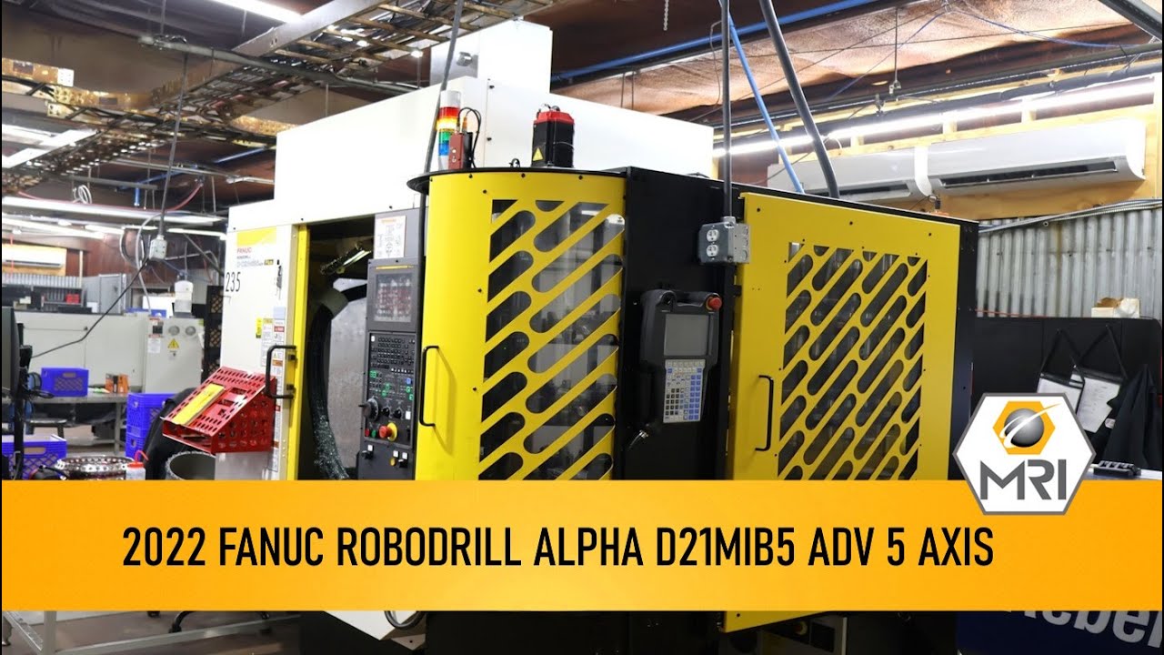 2022 FANUC ROBODRILL ALPHA D21MIB5 ADV 5 AXIS K60 VERTICAL MACHINING CENTER
