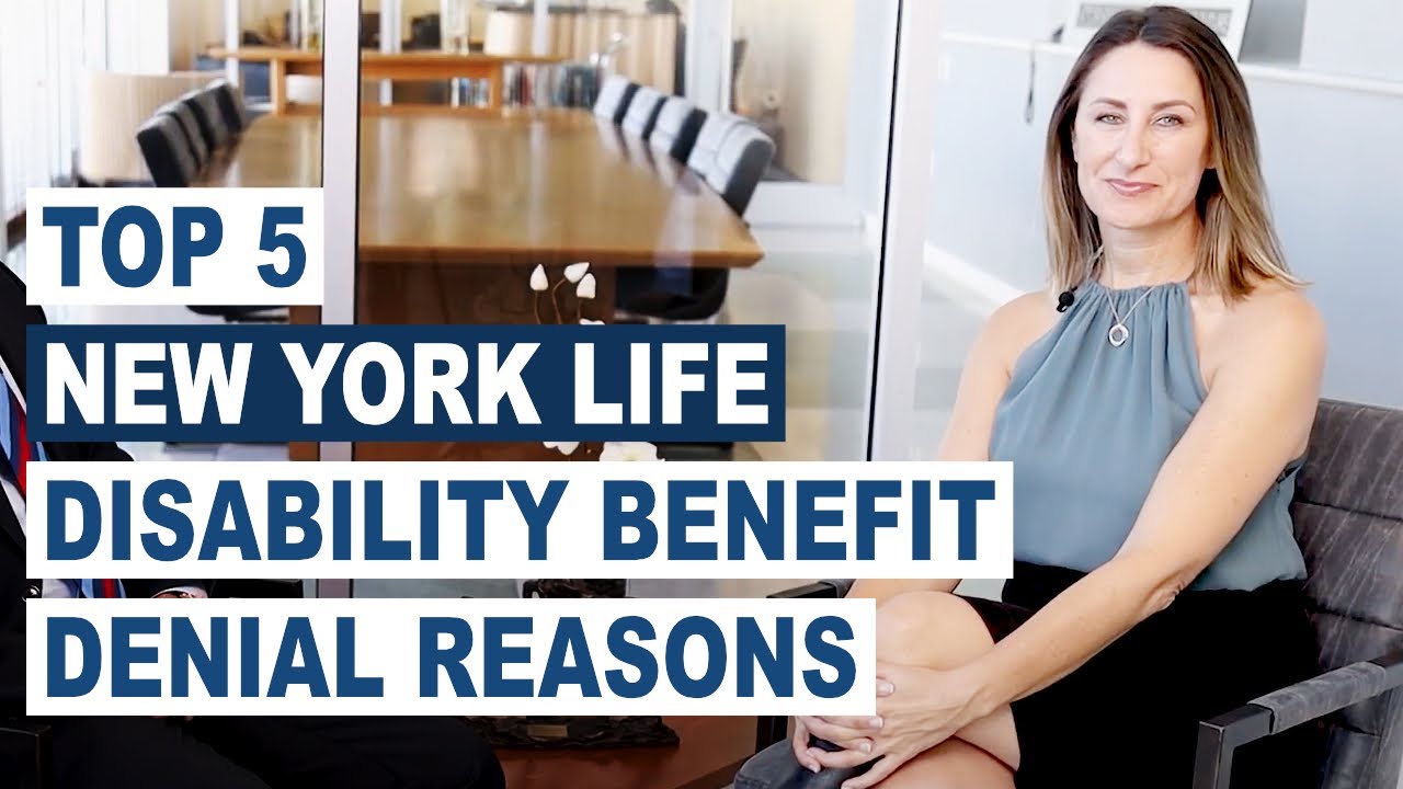 What Are The Top 5 New York Life Disability Benefit Denial Reasons?