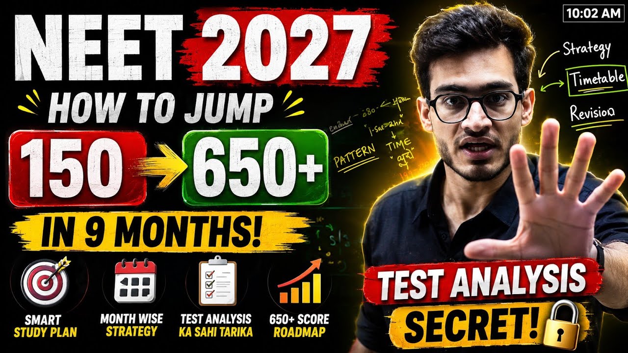 NEET 2027: 150 ➜ 650+ in Just 9 Months? Complete Study Strategy + Test Analysis Guide 🚀