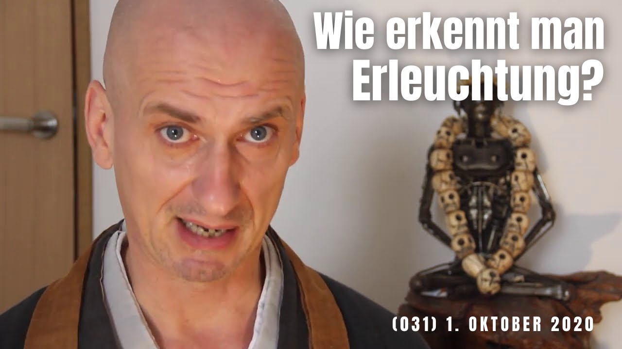 (031) Wie erkennt man, ob man erleuchtet ist? 1. Oktober 2020