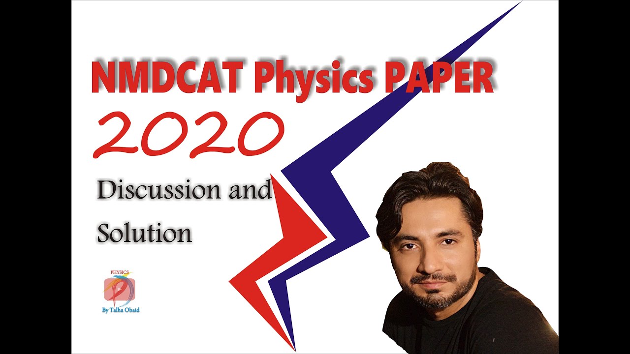NMDCAT Physics 2020 Discussion and Answer Key / NMDCAT / Past Paper 2020 / MDCAT Past Paper Soutions