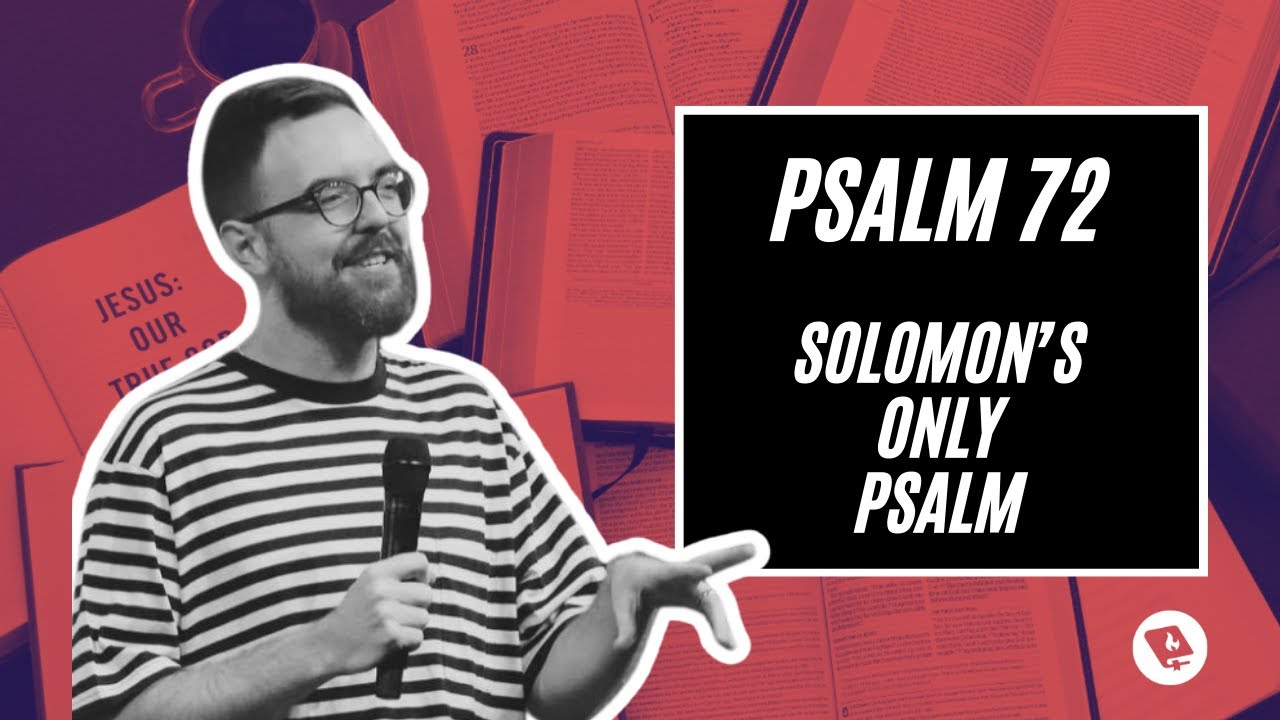 Psalm 72 (Verse by Verse Bible Study)