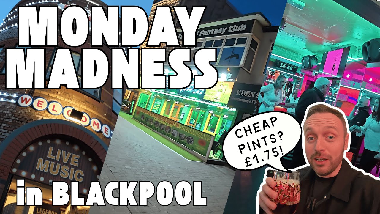 Blackpool Nightlife on a MONDAY? You’d Be Surprised!