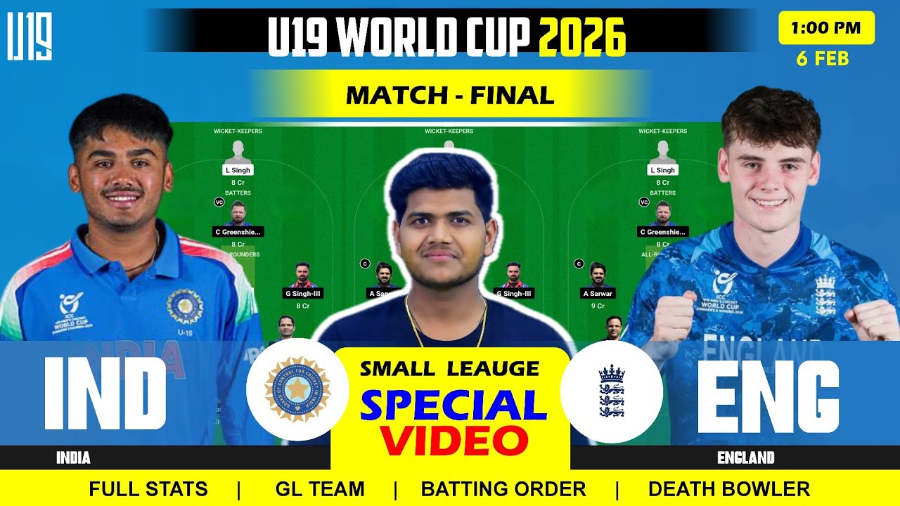 ENG vs IND DREAM11 TEAM , ENG vs IND Match 39TH U19 WC ODI Prediction, England vs India Dream11 Team