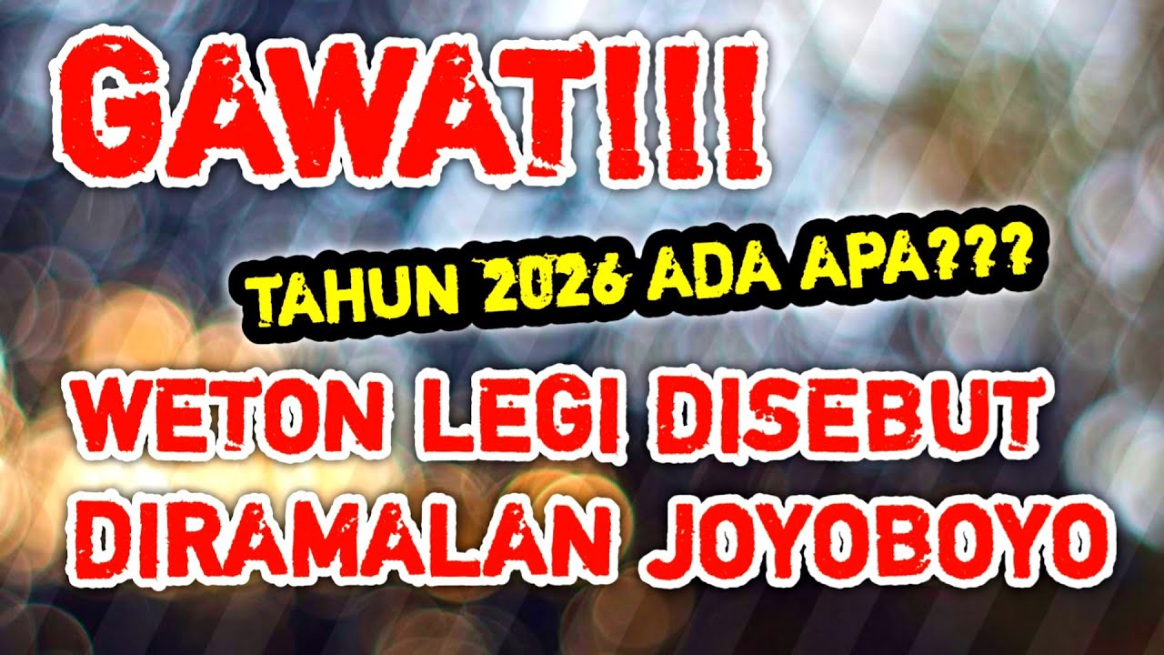 SUNGGUH GAWAT!! WETON LEGI DISEBUT DALAM RAMALAN JAYABAYA 2026.ADA APA??