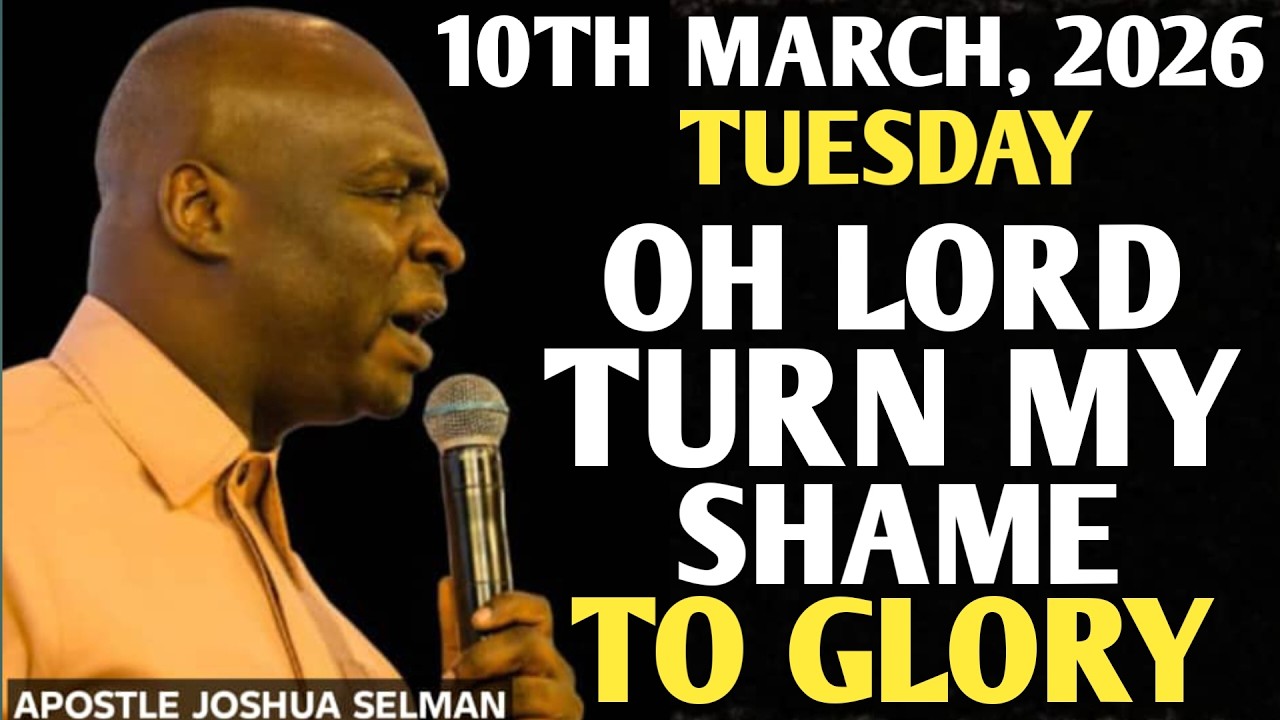 [TUESDAY, 10TH MARCH 2026] POWERFUL PRAYER FOR DIVINE TURNAROUND || APOSTLE JOSHUA SELMAN