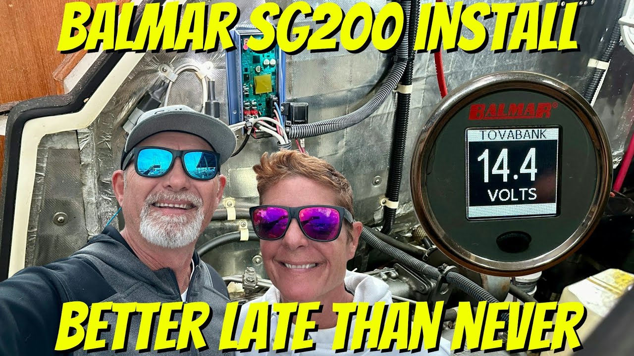 Balmar SG200 Installation. Better Late Than Never. Ep. 65