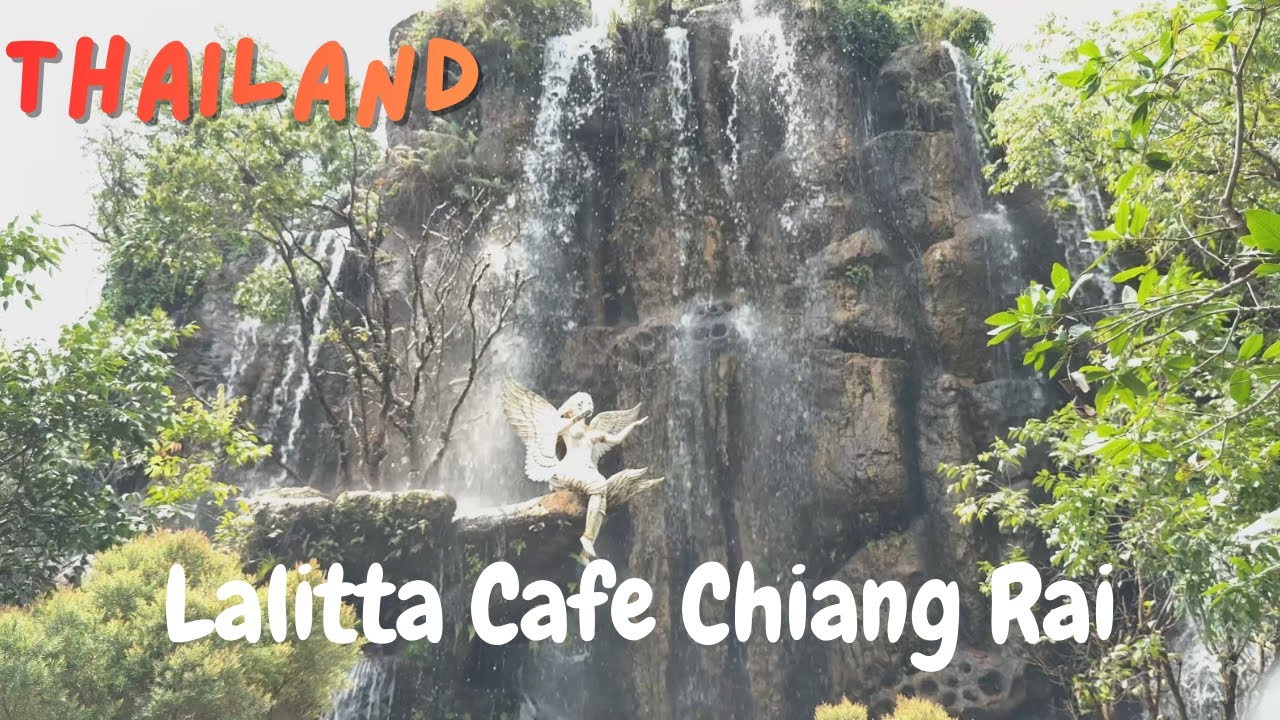 Top Things to Do in Chiang Rai Magical Lalitta Cafe Thailand