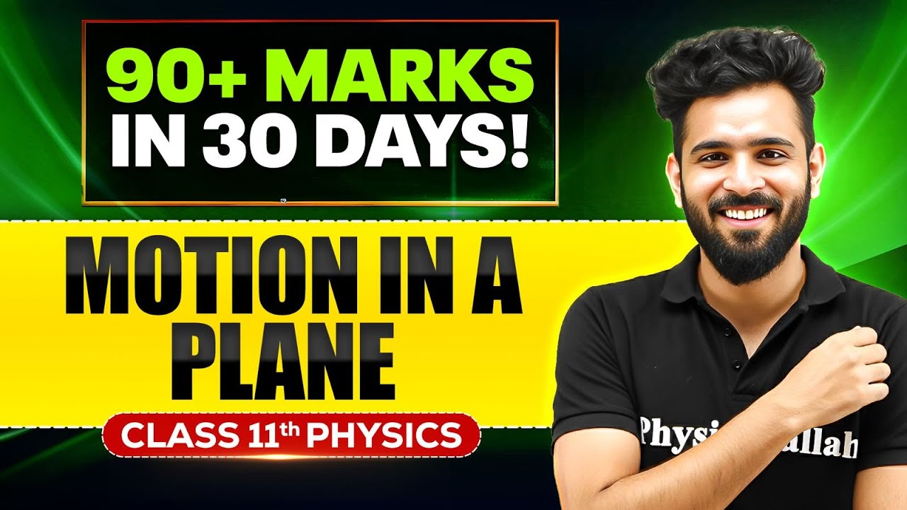 Motion in a Plane Class 11 One Shot | Complete Revision + MIQ | Physics Chapter 3  | FATEH 2026 🔥
