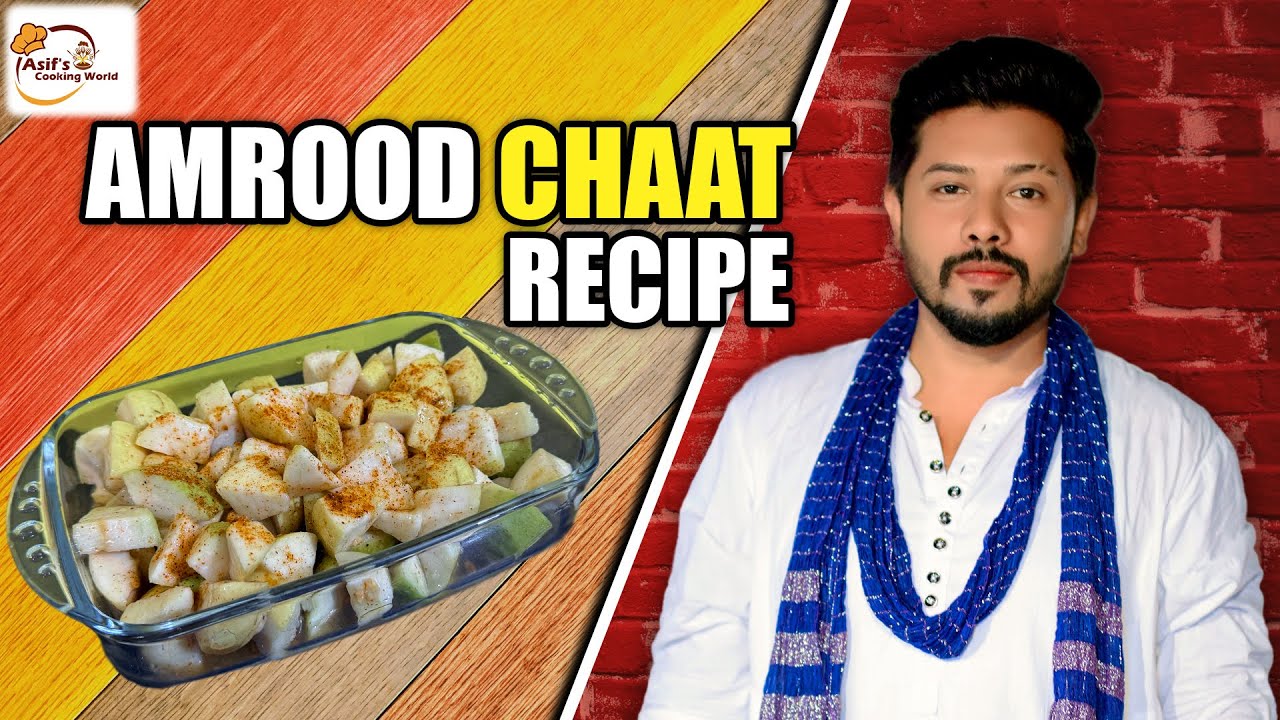 Amrood Chaat Recipe | Chatpati Khatti Meethi Amrood Chaat | Easy Street Style | Asif’s Cooking World