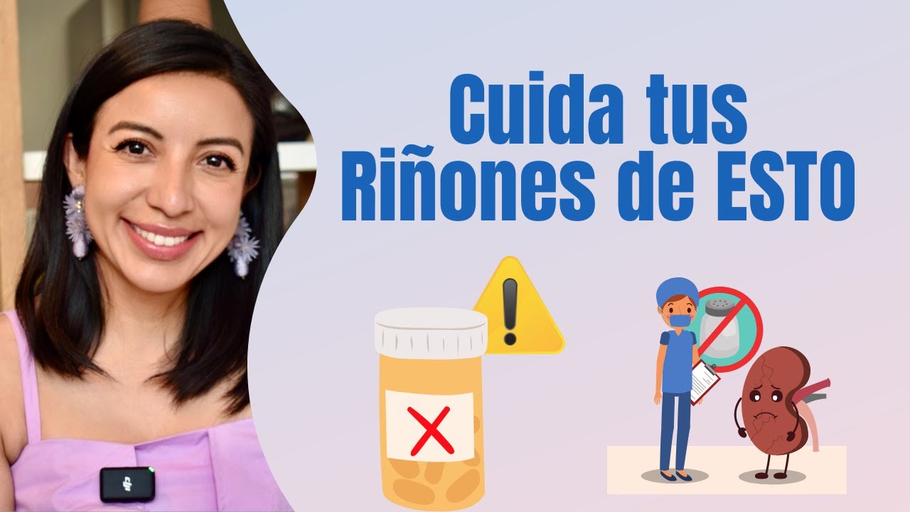 Cuida tus RIÑONES de ESTO