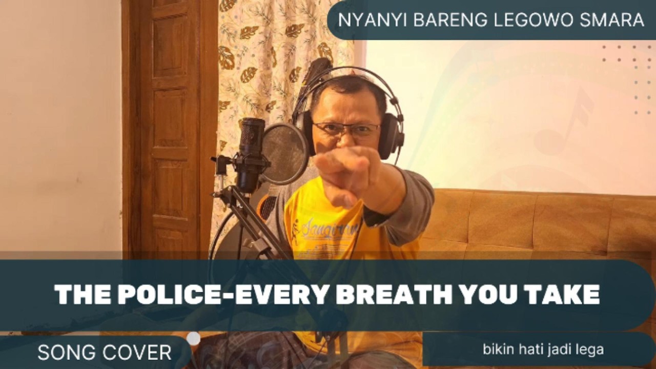 THE POLICE - EVERY BREATH YOU TAKE by SMARA DAHANA