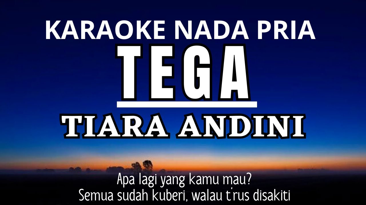 TEGA - TIARA ANDINI (Karaoke Male Key Nada Pria 3 F Mayor)