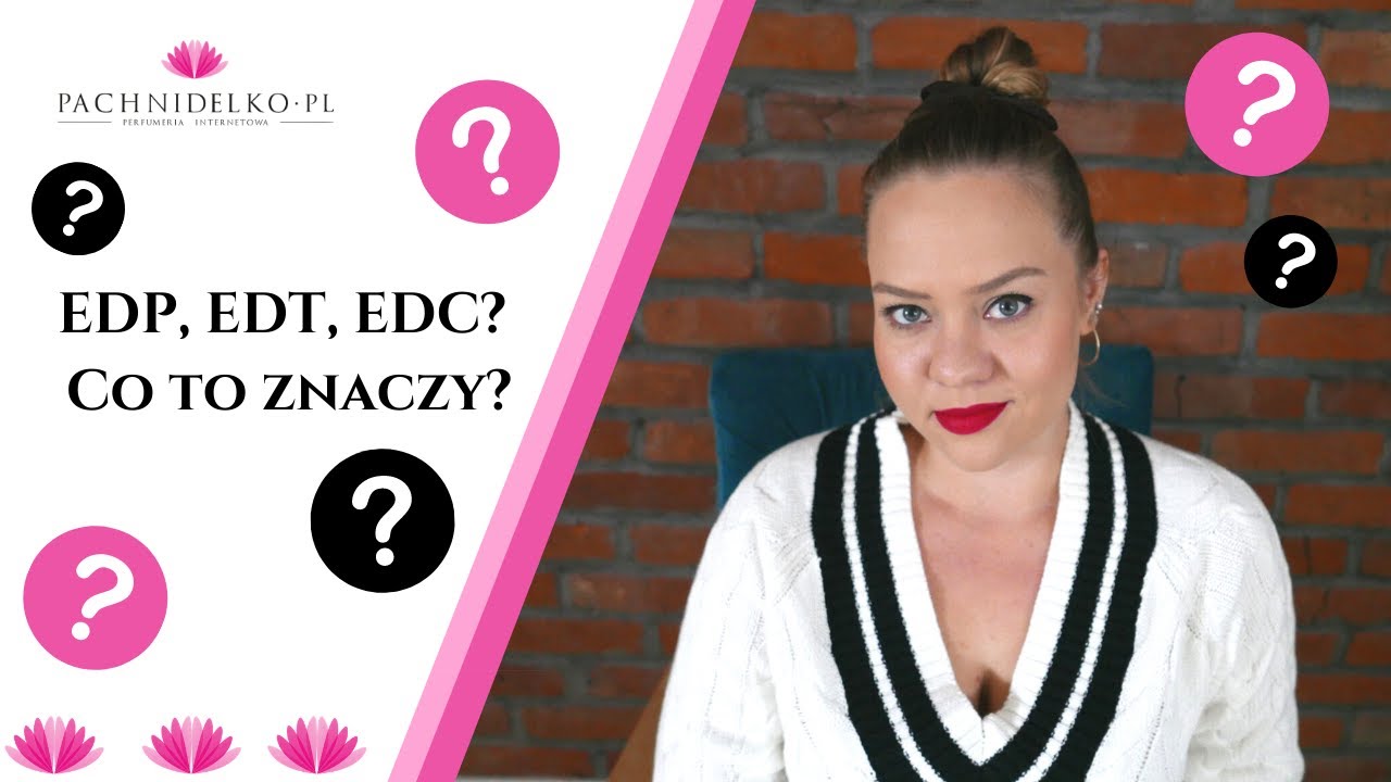 EDP, EDT, EDC? Porozmawiajmy o perfumach! || Pachnidelko.pl