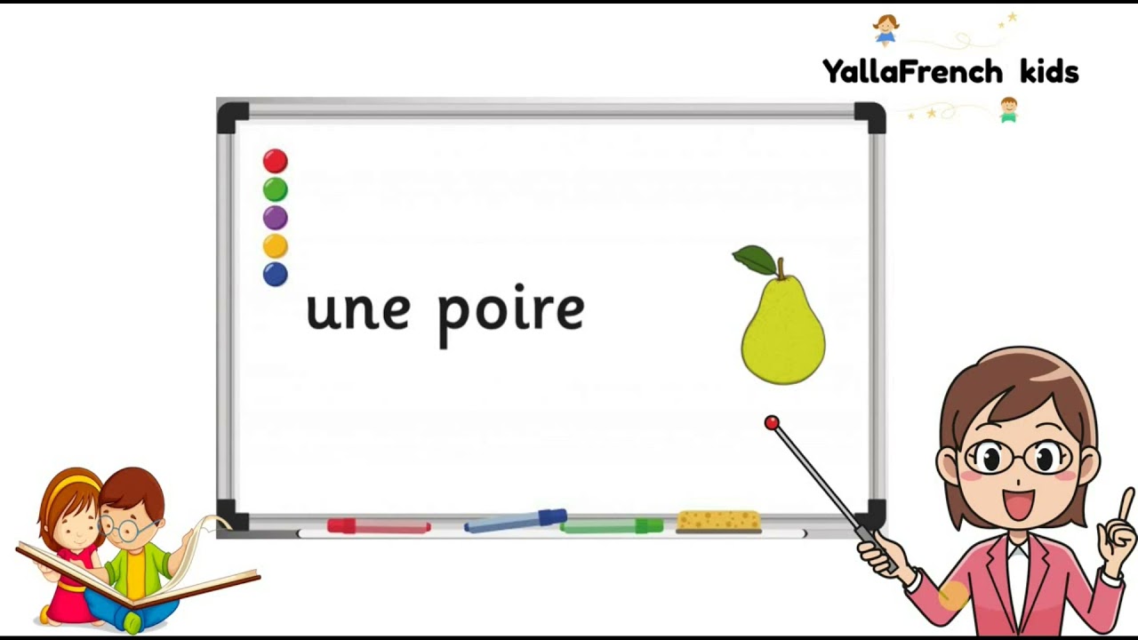 Apprendre les Fruits ..........تعليم الاطفال الفواكه باللغة الفرنسية