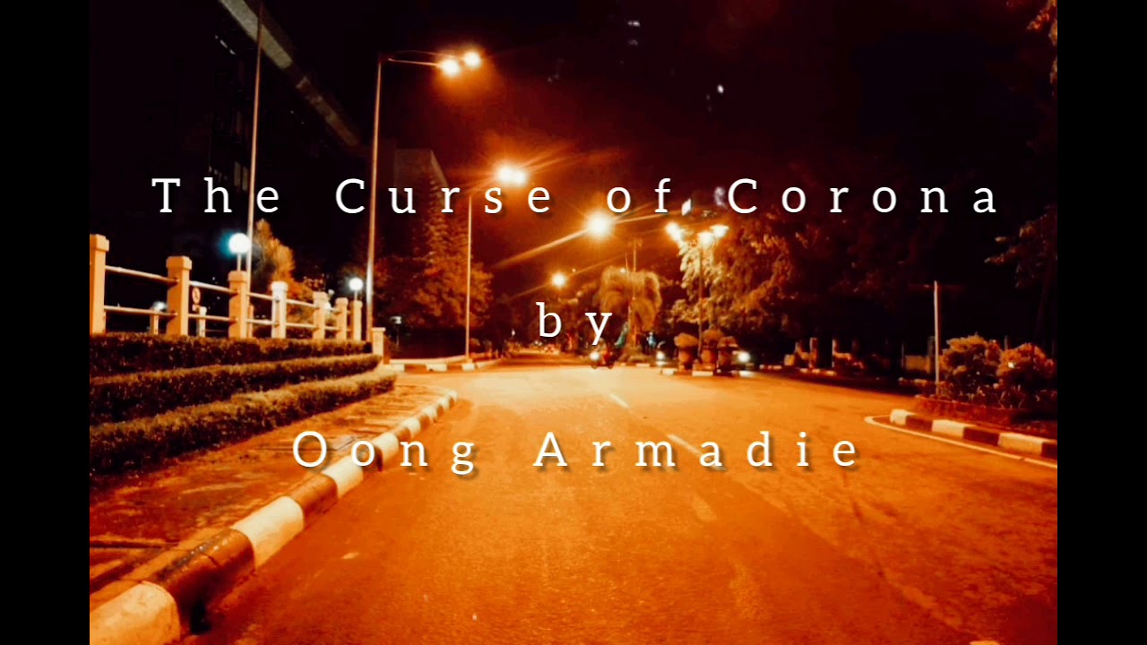 The Curse of Corona (Oong Armadie)