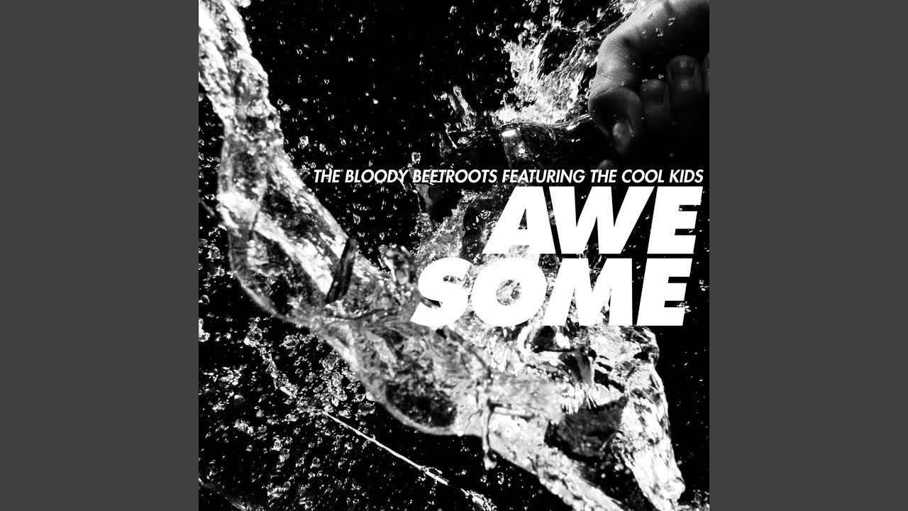 Awesome (feat. The Cool Kids)